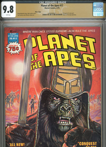 Planet Of the Apes #17 CGC graded 9.8 Bob Larkin cover {PEDIGREE} HIGHEST GRADED - SOLD!