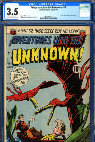 Adventures Into the Unknown #17 CGC graded 3.5 - similar to movie "The Thing" - SOLD!